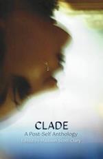 Clade - A Post-Self Anthology 