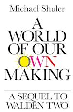 A World of Our Own Making