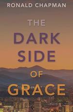 The Dark Side of Grace