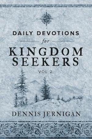 Daily Devotions for Kingdom Seekers, Vol II