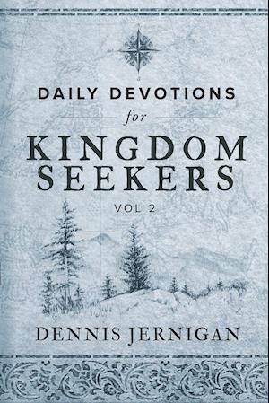 Daily Devotions for Kingdom Seekers, Vol II