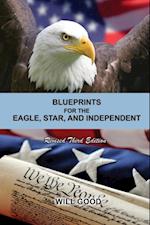 BLUEPRINTS FOR THE EAGLE, STAR, AND INDEPENDENT