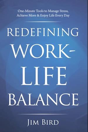 Redefining Work-Life Balance