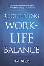 Redefining Work-Life Balance