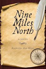 Nine Miles North