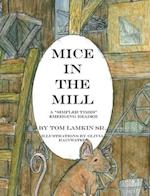 Mice in the Mill 