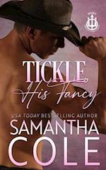 Tickle His Fancy