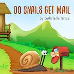 Do Snails Get Mail? 