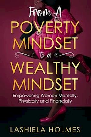 From A Poverty Mindset To A Wealthy Mindset