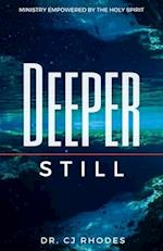 Deeper Still