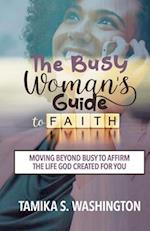 The Busy Woman's Guide to Faith