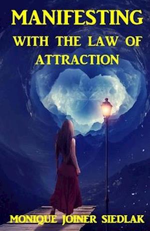 Manifesting With the Law of Attraction