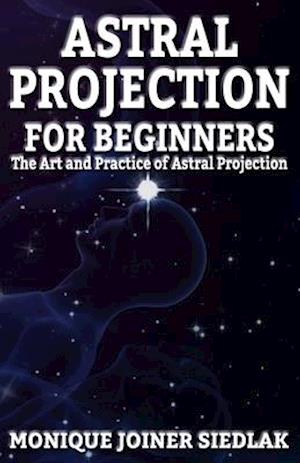 Astral Projection for Beginners