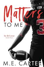 Matters to Me: A College Football Romance 