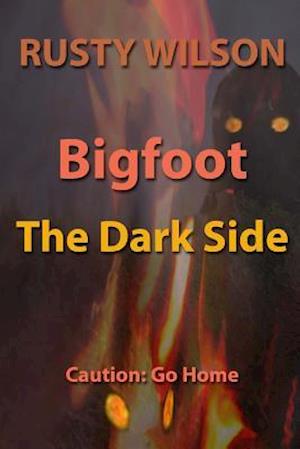 Bigfoot: The Dark Side