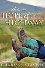 Between Hope & the Highway