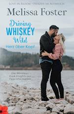 Driving Whiskey Wild - Herz über Kopf