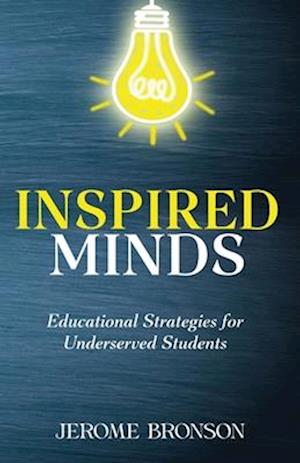 Inspired Minds: Educational Strategies for Underserved Students