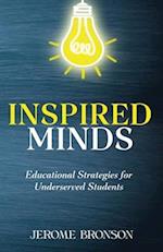 Inspired Minds: Educational Strategies for Underserved Students 