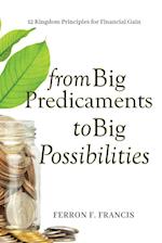 From Big Predicaments to Big Possibilities