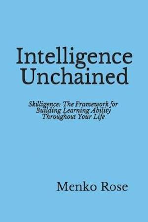 Intelligence Unchained