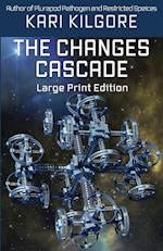 The Changes Cascade 