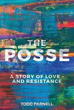 The Posse-A Story of Love and Resistance