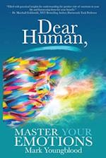 Dear Human: Master Your Emotions 