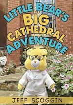 Little Bear's Big Cathedral Adventure 