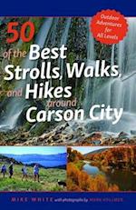 50 of the Best Strolls, Walks, and Hikes Around Carson City