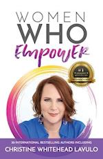 Women Who Empower- Christine Whitehead Lavulo: 30 International Bestselling Authors Included 