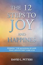 The 12 Steps to Joy and Happiness