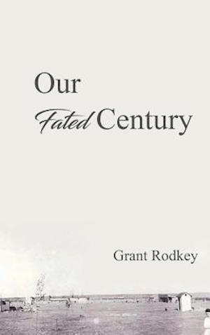 Our Fated Century