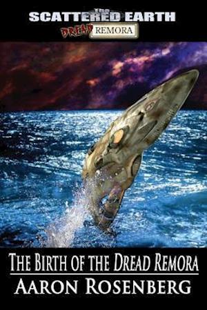 The Birth of the Dread Remora