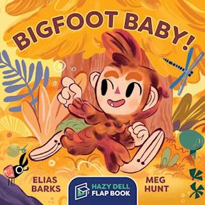 Bigfoot Baby! : A Hazy Dell Flap Book