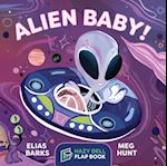 Alien Baby! : A Hazy Dell Flap Book 