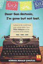 Dear San Antonio, I'm Gone but not Lost