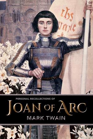 Personal Recollections of Joan of Arc