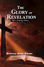 The Glory of Revelation : This coming Glory