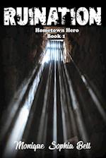 RUINATION : Hometown Hero Book 1