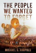 People We Wanted to Forget