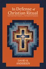 In Defense of Christian Ritual