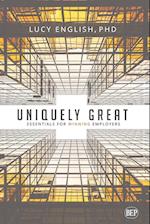 Uniquely Great: Essentials for Winning Employers 