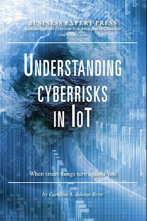 Understanding Cyberrisks in IoT