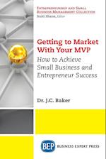 Getting to Market with Your MVP
