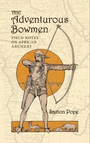 The Adventurous Bowmen