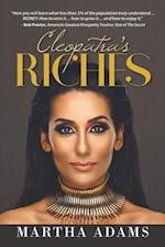 Cleopatra's Riches : How to Earn, Grow and Enjoy Your Money to Enrich Your Life 