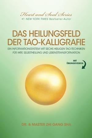 Das Heilungsfeld Der Tao-Kalligrafie