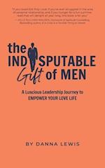 The Indisputable Gift of Men