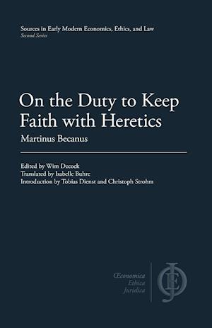 On the Duty to Keep Faith with Heretics